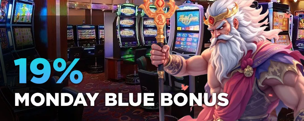 MONDAY BLUE BONUS 19%